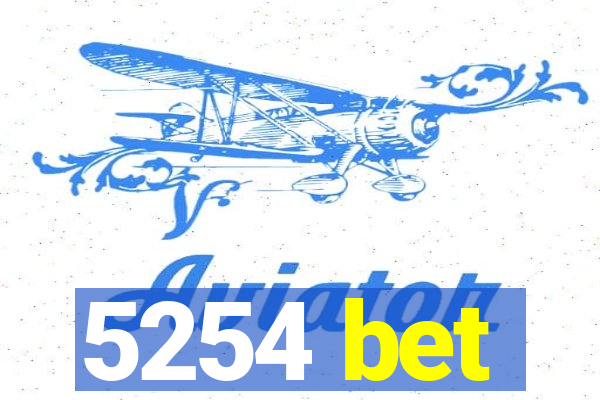 5254 bet